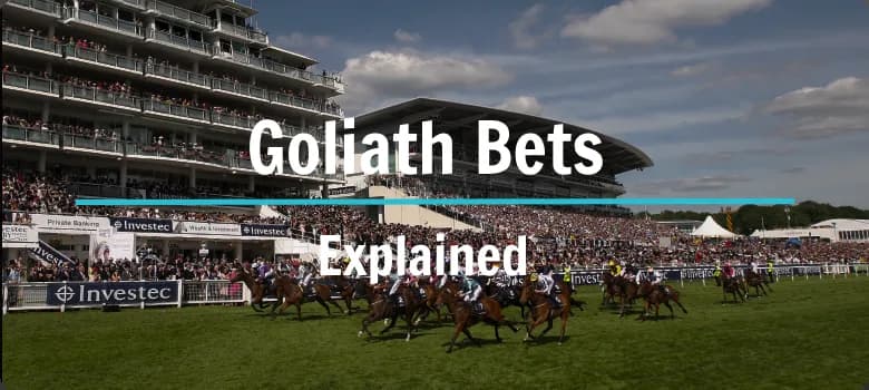 What is a Goliath Bet?